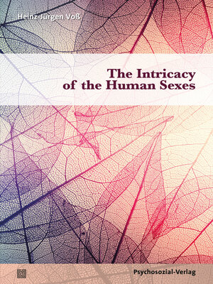 cover image of The Intricacy of the Human Sexes